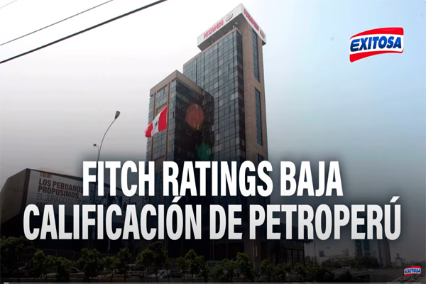 Vea video: Fitch Ratings baja calificación Petroperú y perspectiva es negativa.  El incumplimiento sería la consecuencia de una grave crisis de liquidez, según la agencia de calificación crediticia estadounidense